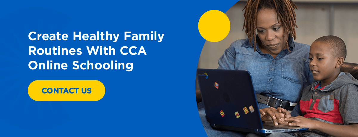 Create Healthy Family Routines With CCA Online Schooling