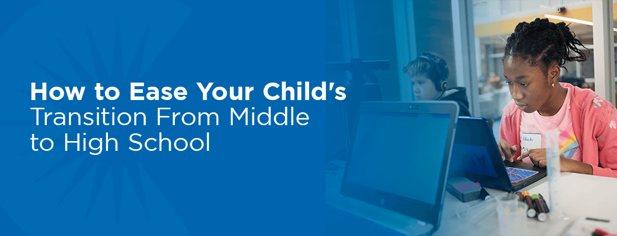 Graphic: How to ease your child's transition from middle to high school.