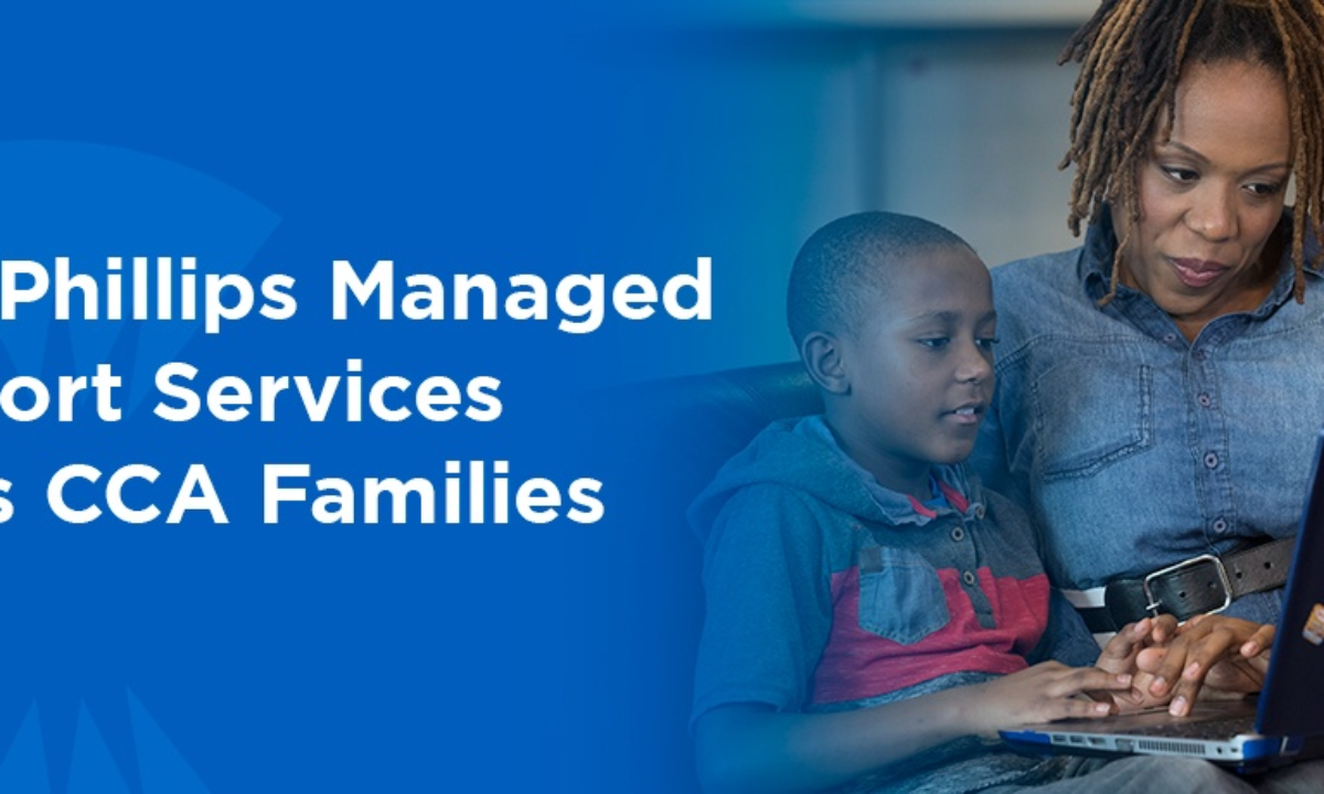 How Phillips Managed Support Services Helps CCA Families - CCA