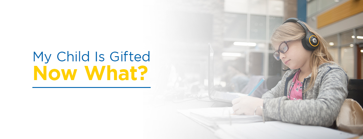 Graphic: My Child is Gifted, Now What?