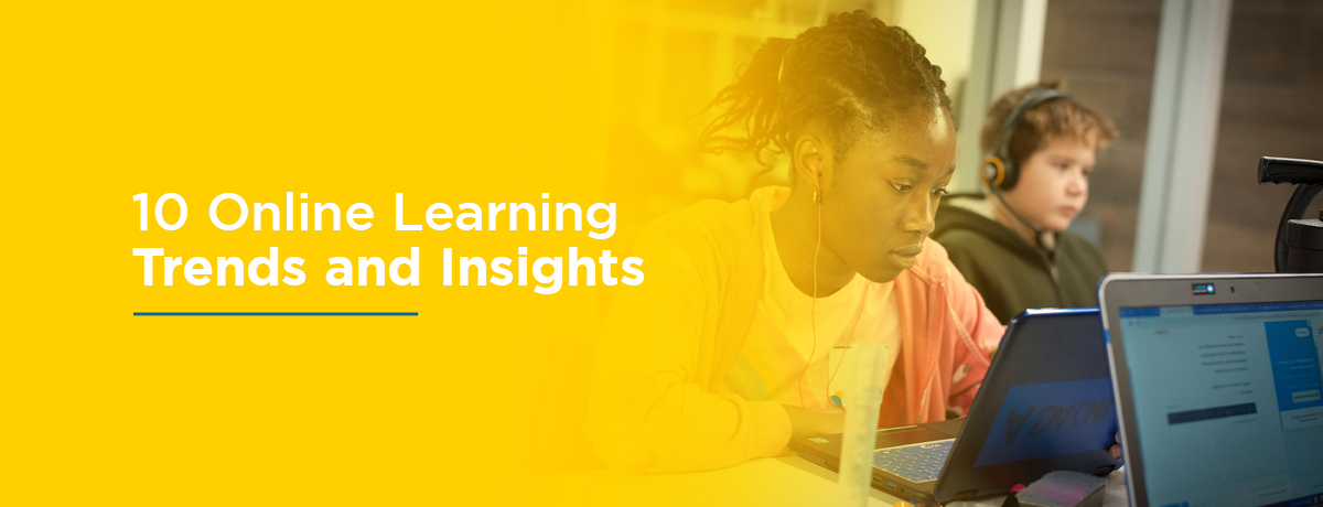 10 online learning trends and insights