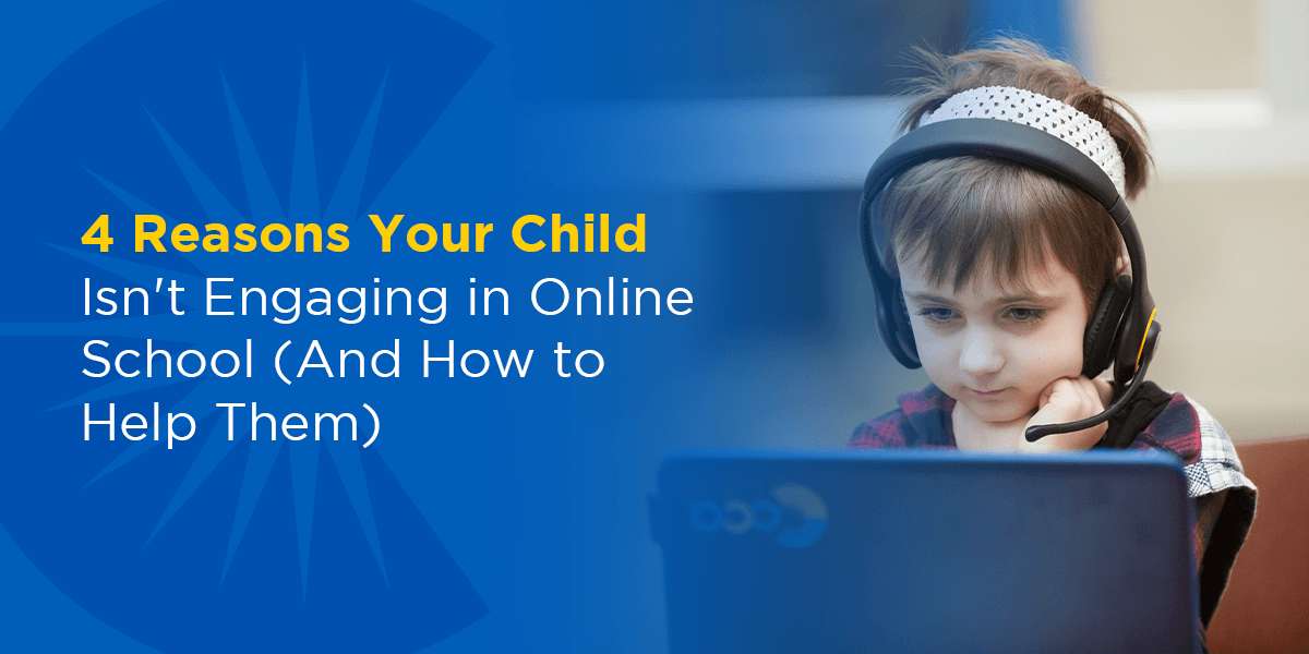 4 Reasons Your Child Isn't Engaging in Online School