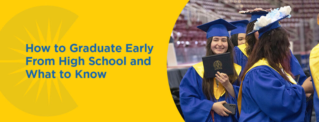 How to Graduate Early From High School and What to Know