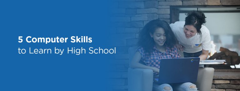 5 Computer Skills to Learn by High School | CCA